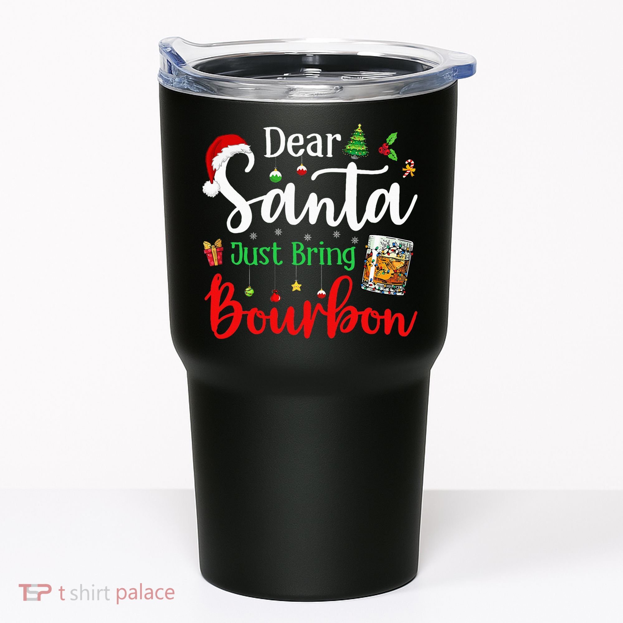 Funny Dear Santa Just Bring Bourbon Christmas Pajamas Tumbler