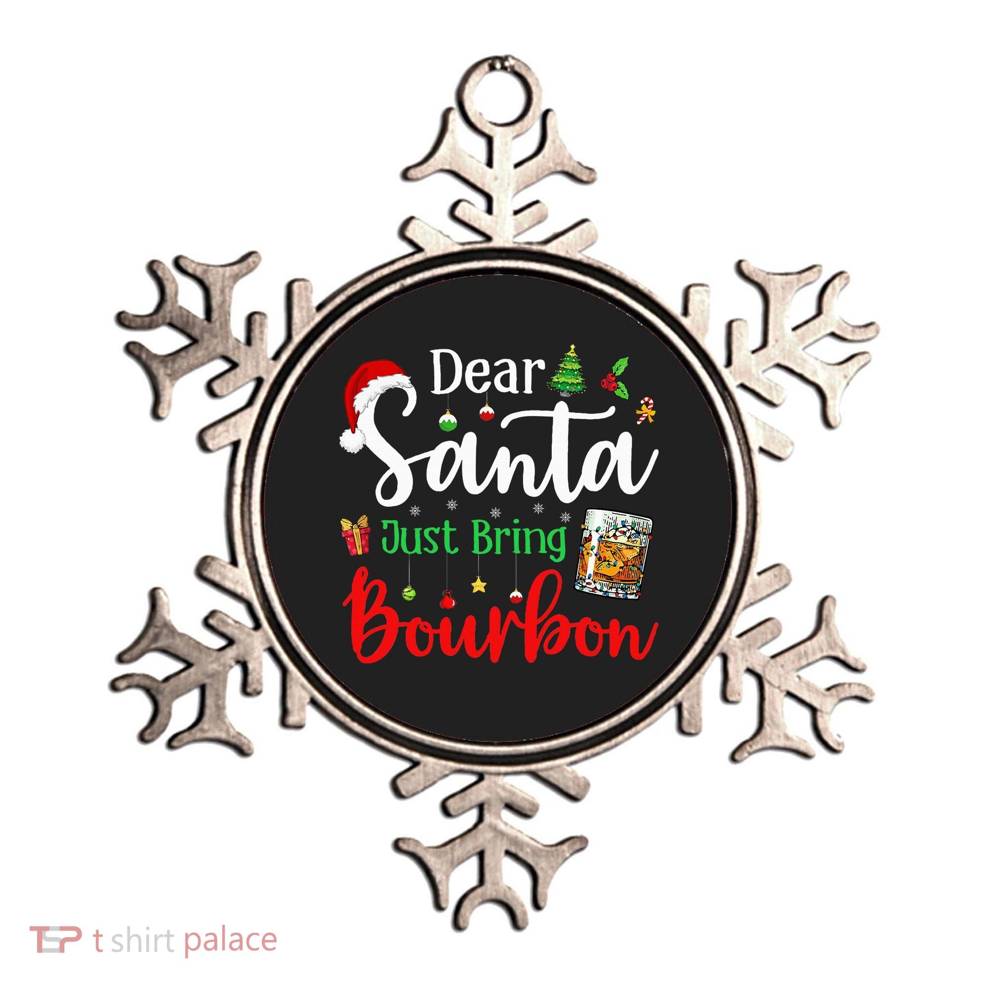 Funny Dear Santa Just Bring Bourbon Christmas Pajamas Ornament