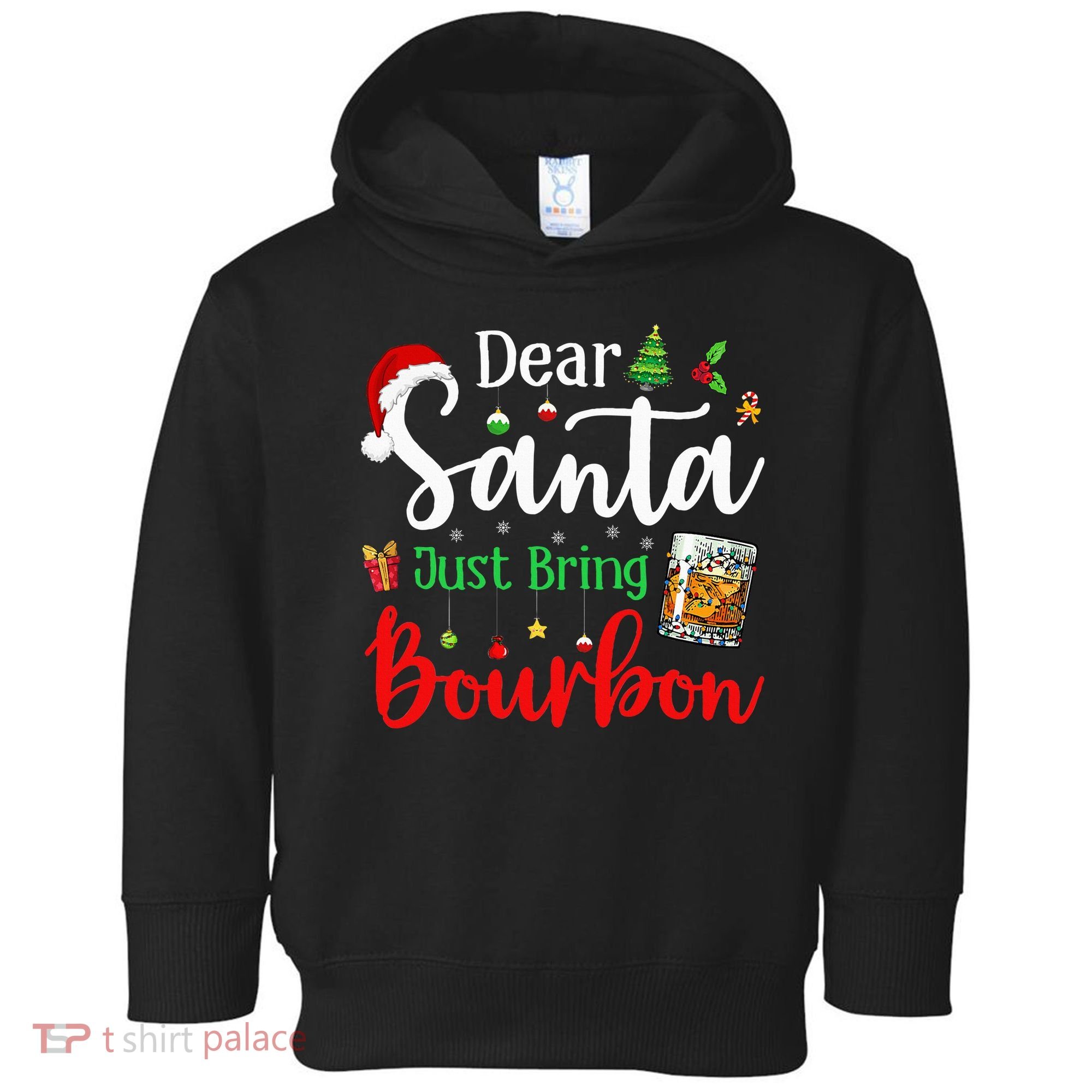 Funny Dear Santa Just Bring Bourbon Christmas Pajamas Toddler Hoodie