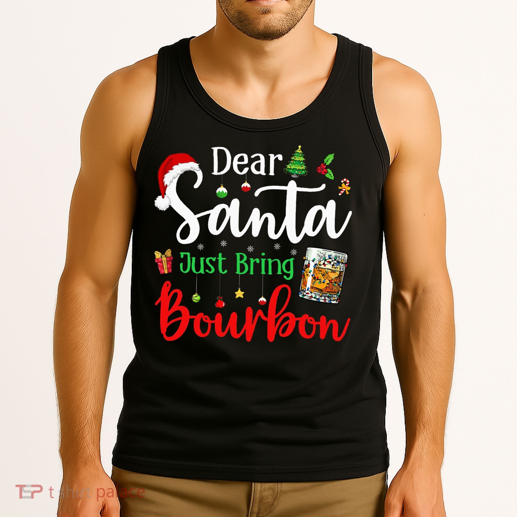 Funny Dear Santa Just Bring Bourbon Christmas Pajamas Tank Top