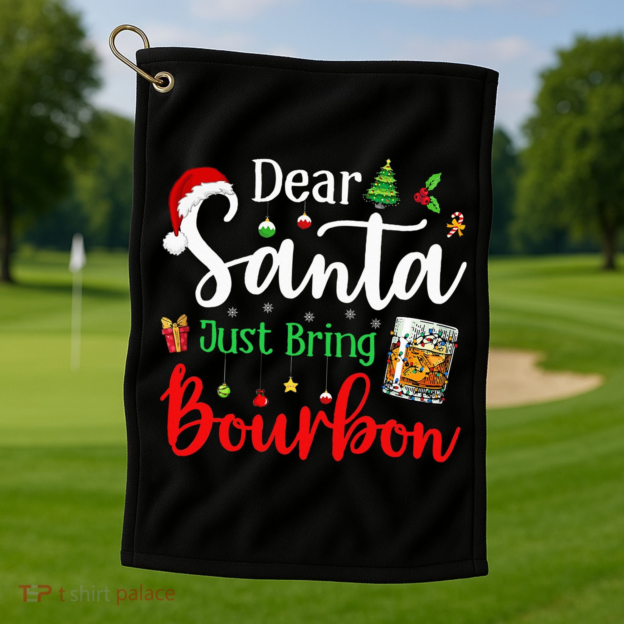 Funny Dear Santa Just Bring Bourbon Christmas Pajamas Golf Towel