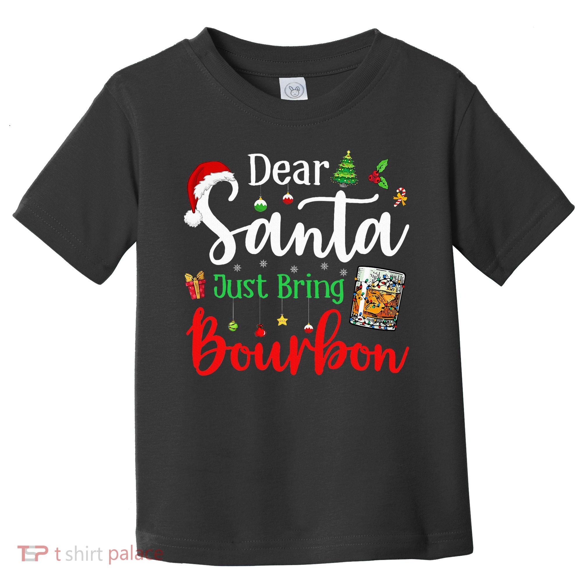 Funny Dear Santa Just Bring Bourbon Christmas Pajamas Toddler T-Shirt