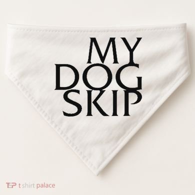 Funny Dog Saying My Dog Skip USA-Made Doggie Bandana