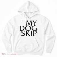 Funny Dog Saying My Dog Skip Hoodie thumb 0