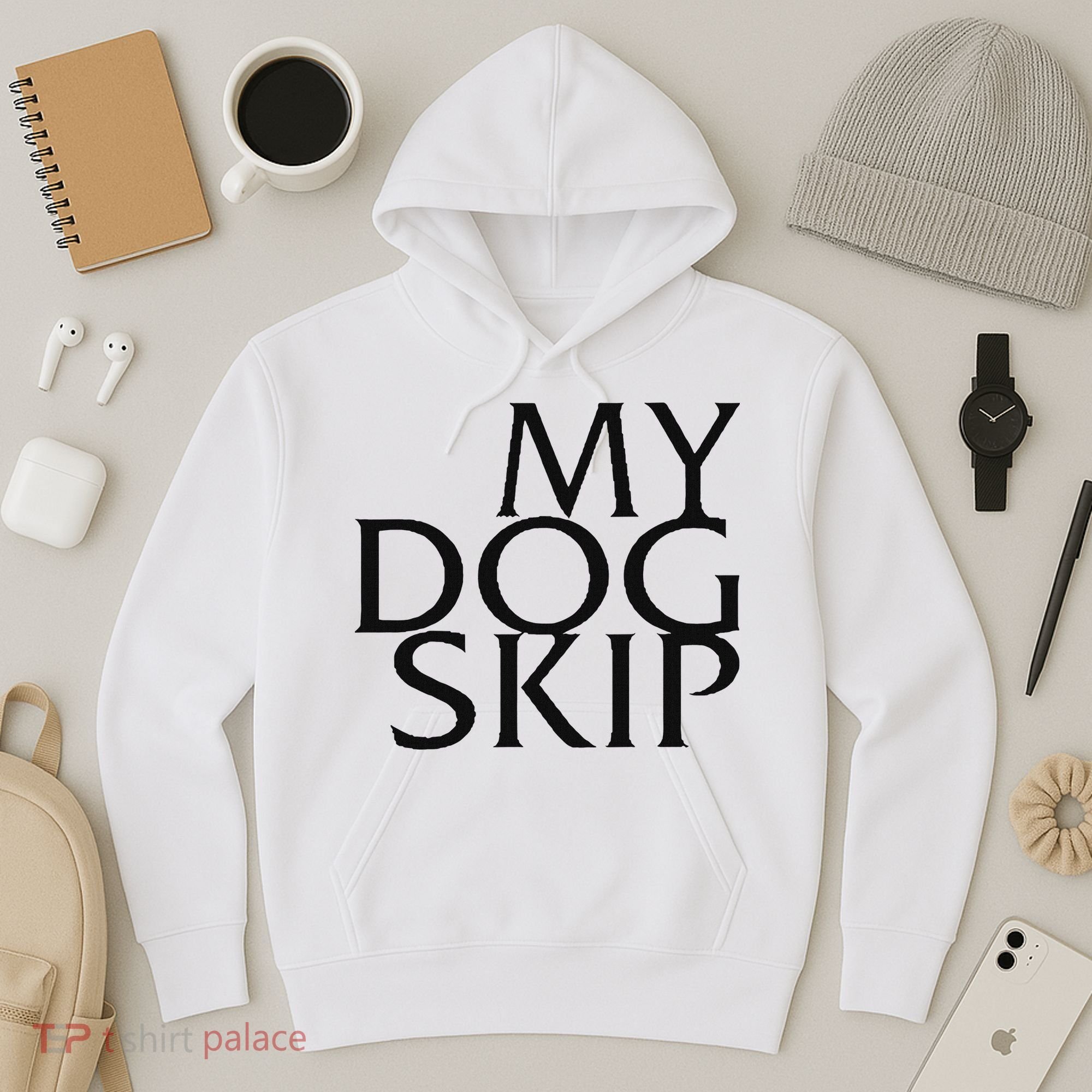 Funny Dog Saying My Dog Skip Hoodie