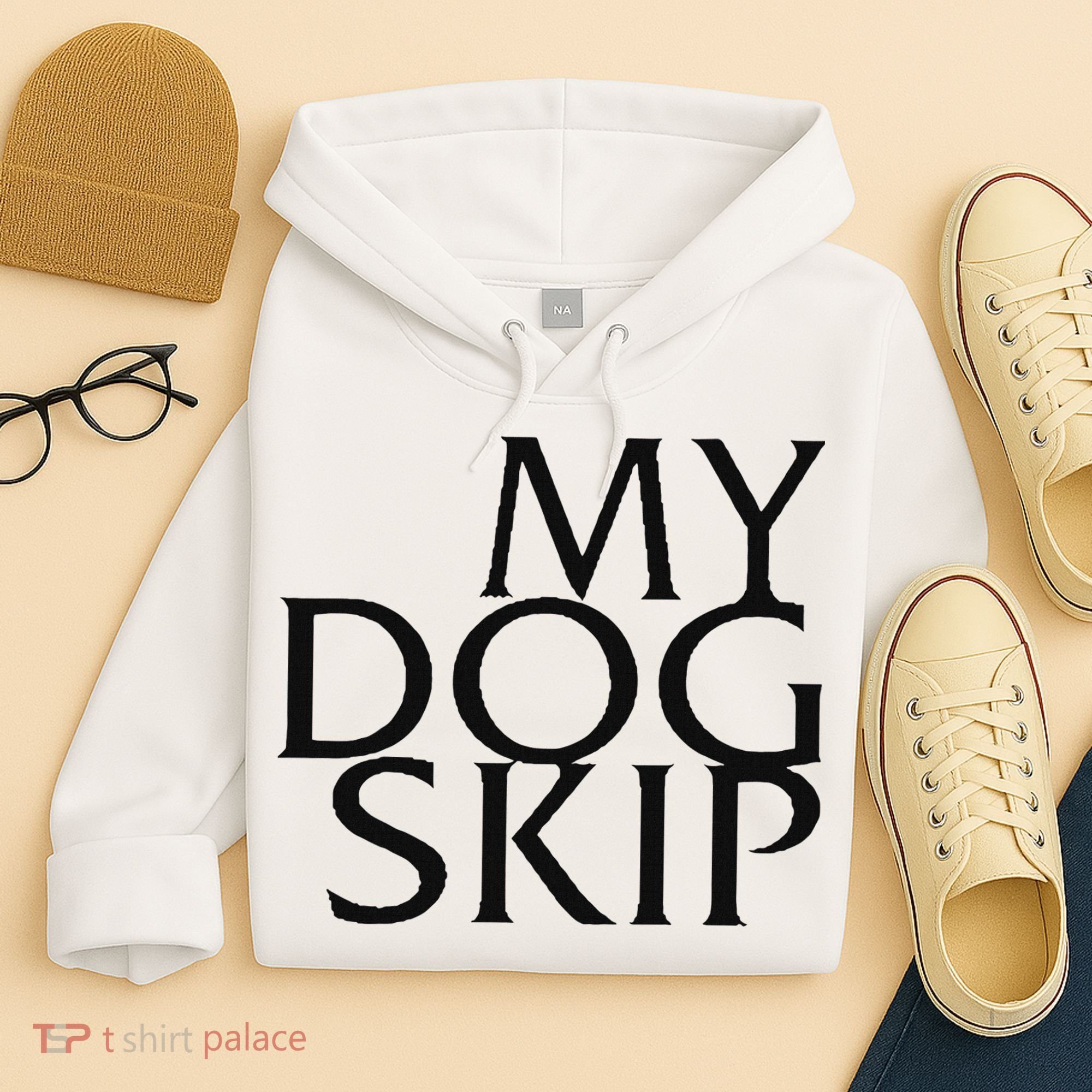 Funny Dog Saying My Dog Skip Hoodie