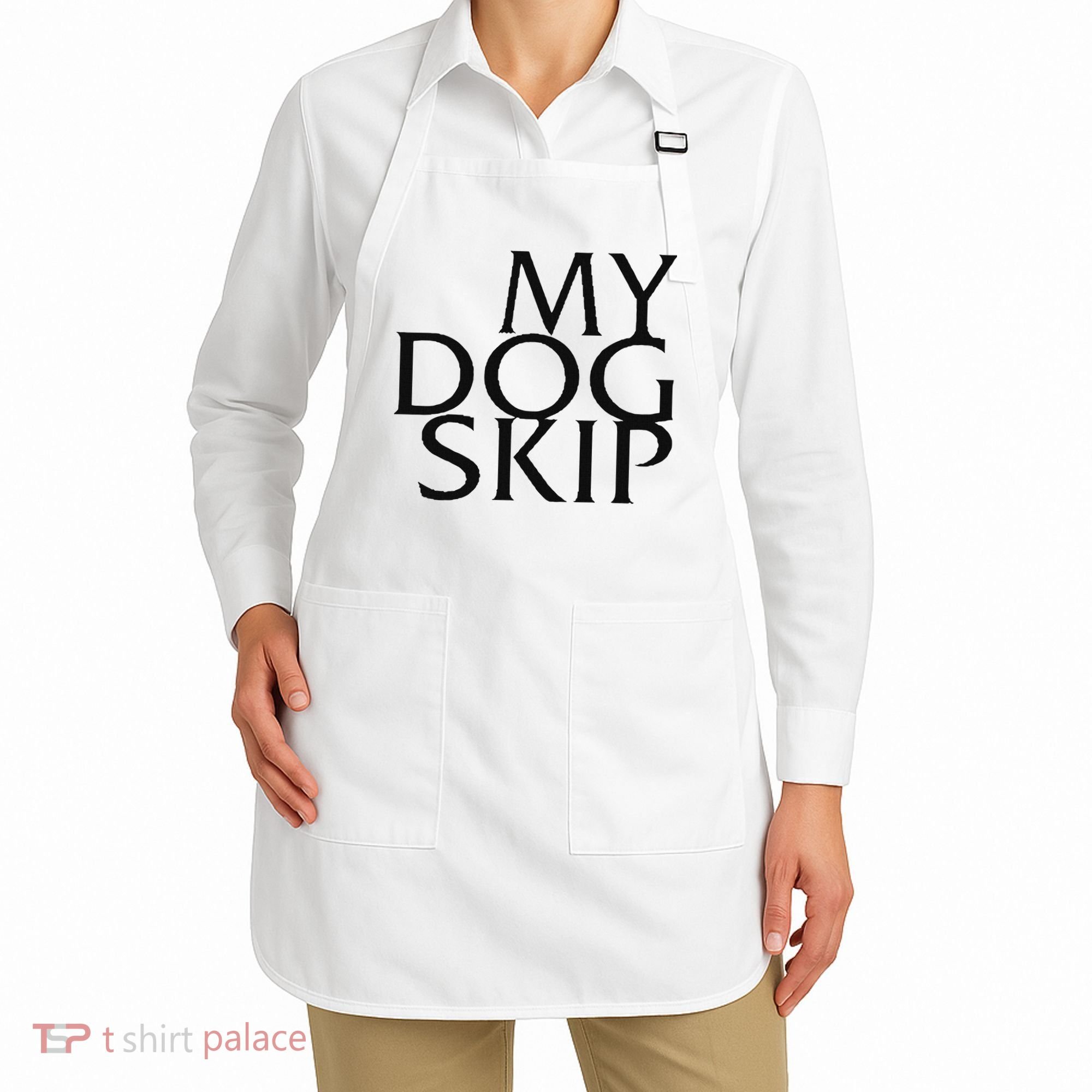 Funny Dog Saying My Dog Skip Apron