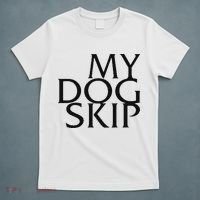 Funny Dog Saying My Dog Skip T-Shirt thumb 5