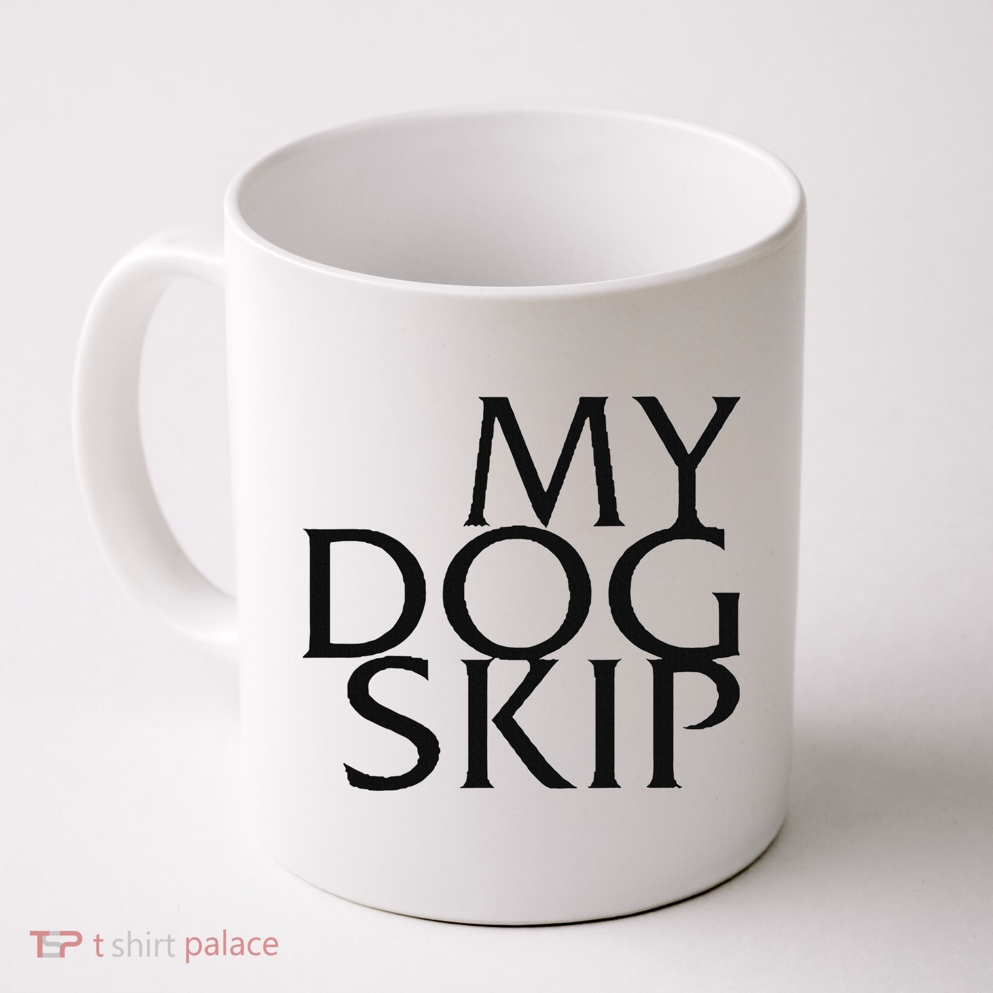 Funny Dog Saying My Dog Skip Coffee Mug