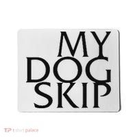 Funny Dog Saying My Dog Skip Mousepad thumb 0