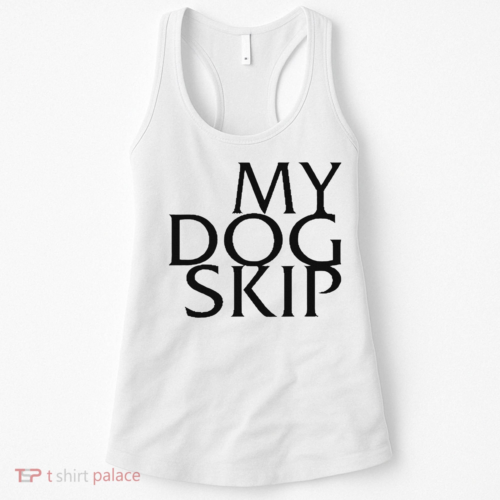 Funny Dog Saying My Dog Skip Women's Tank Top