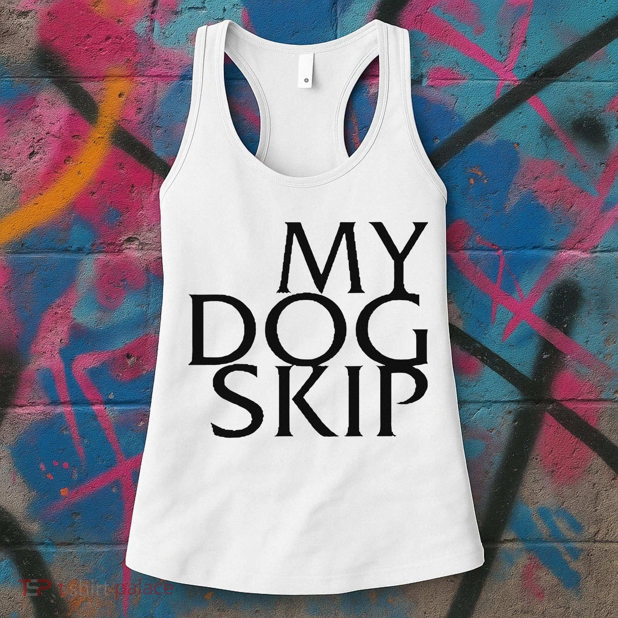Funny Dog Saying My Dog Skip Women's Tank Top