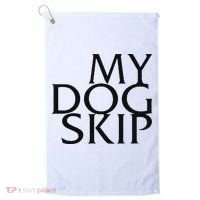 Funny Dog Saying My Dog Skip Golf Towel thumb 0