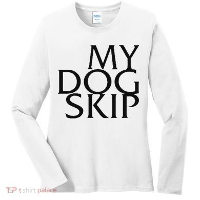 Funny Dog Saying My Dog Skip Women's Long Sleeve Shirt