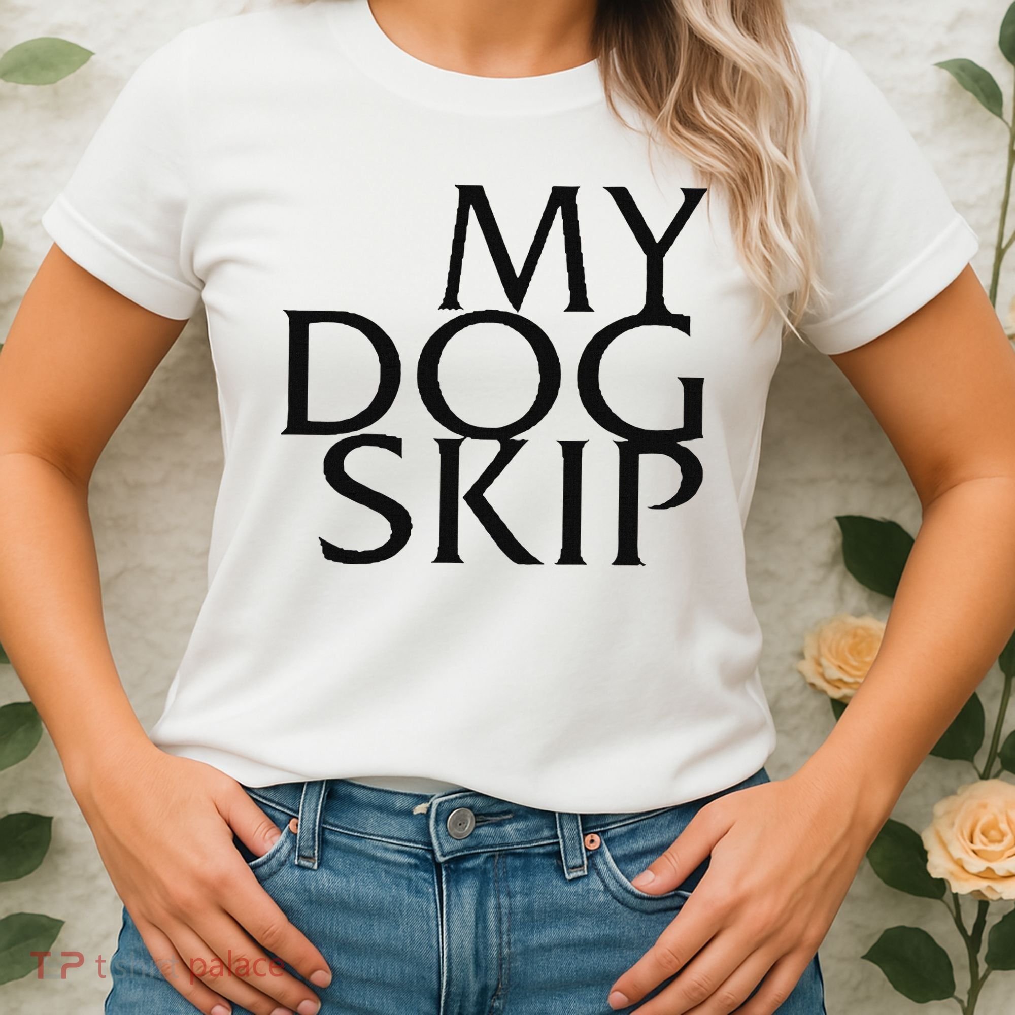 Funny Dog Saying My Dog Skip Women's T-Shirt