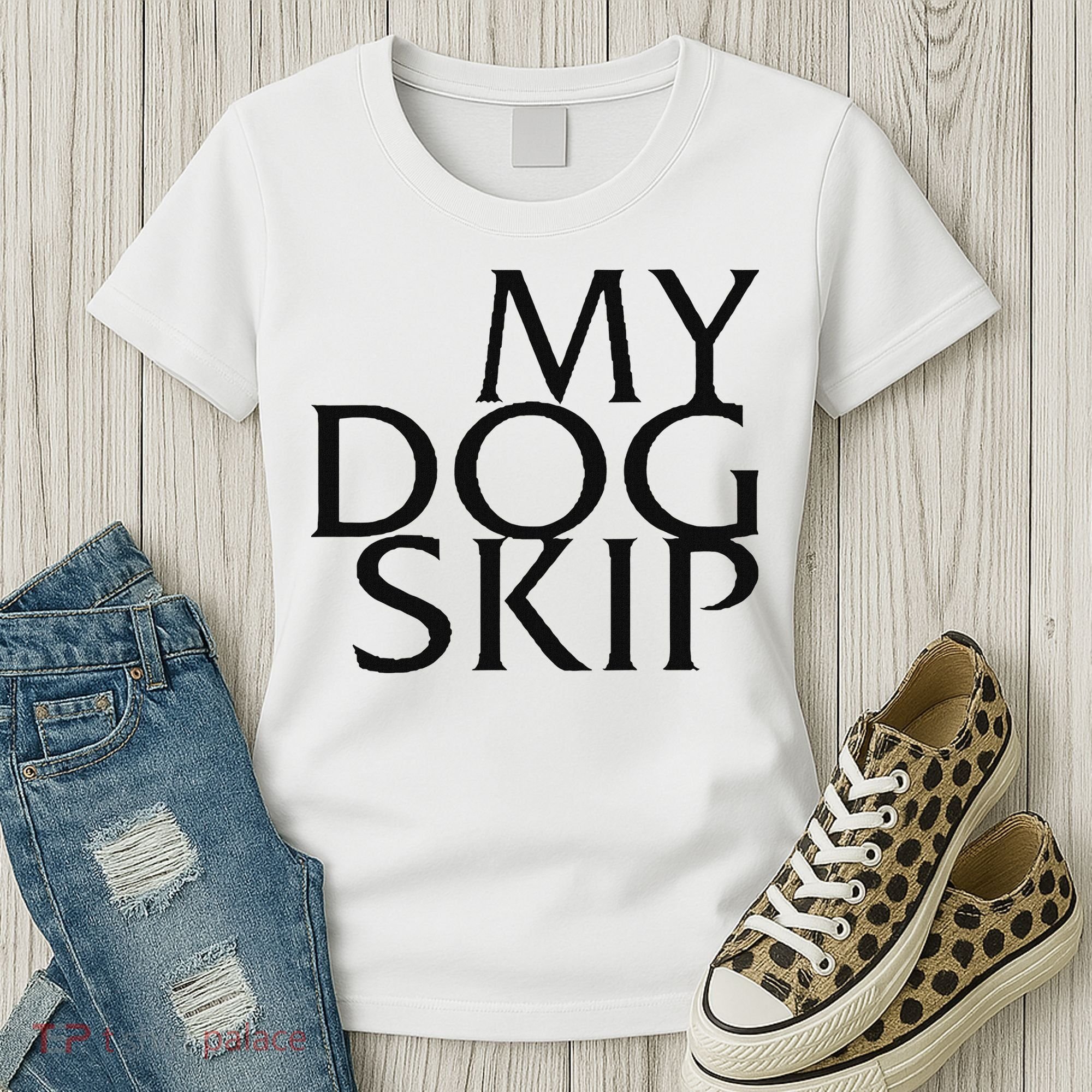 Funny Dog Saying My Dog Skip Women's T-Shirt