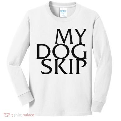 Funny Dog Saying My Dog Skip Kids Long Sleeve Shirt