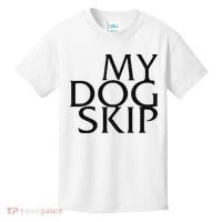 Funny Dog Saying My Dog Skip Kids T-Shirt thumb 0