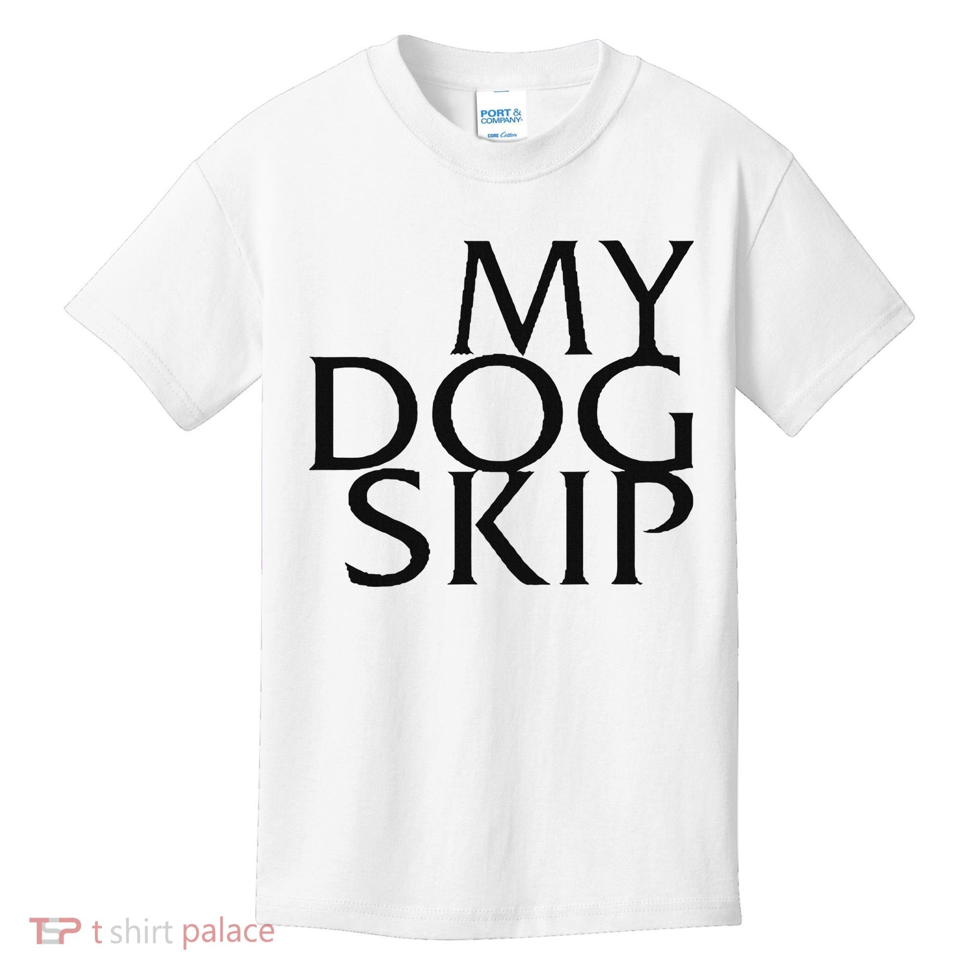 Funny Dog Saying My Dog Skip Kids T-Shirt