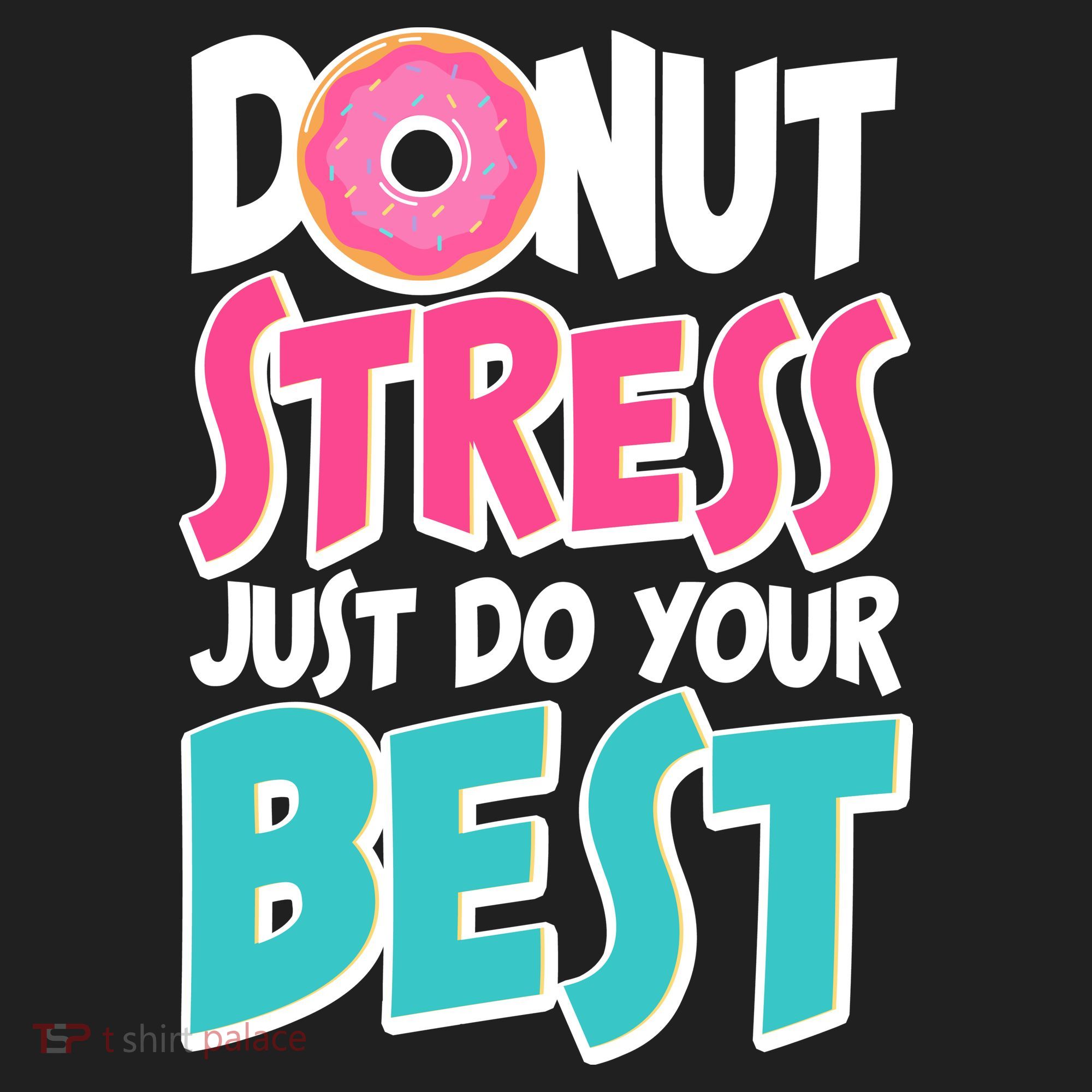 Funny Donut Stress Just Do Your Best School Testing Women's Sweatshirt