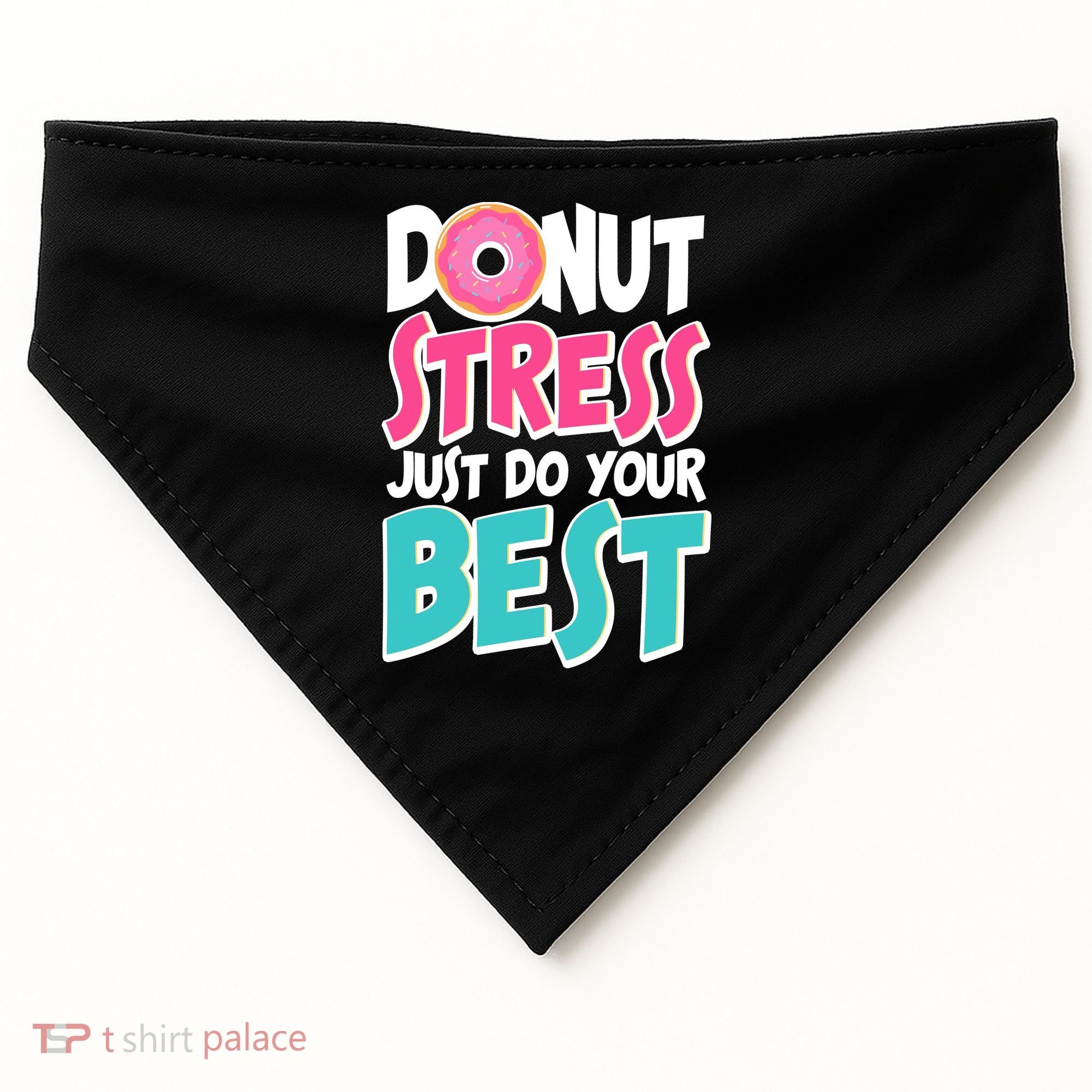 Funny Donut Stress Just Do Your Best School Testing USA-Made Doggie Bandana