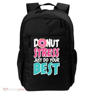 Funny Donut Stress Just Do Your Best School Testing Backpack