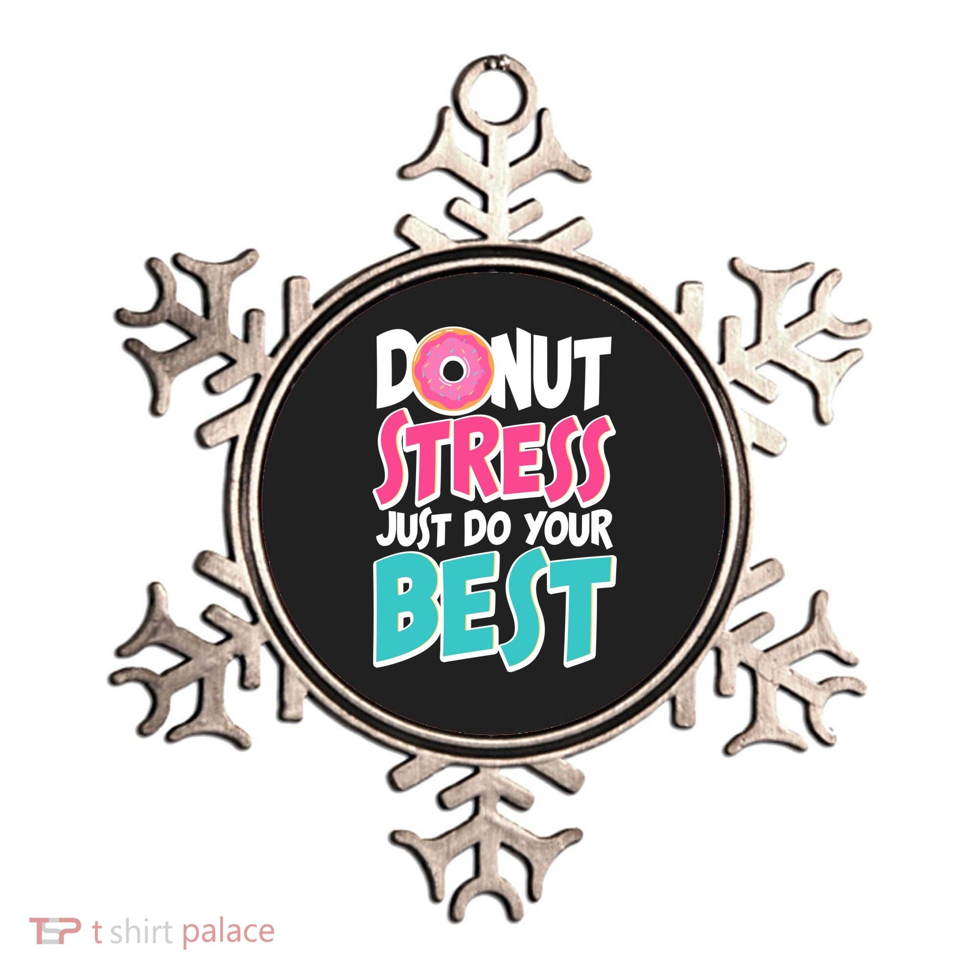 Funny Donut Stress Just Do Your Best School Testing Ornament