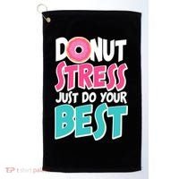 Funny Donut Stress Just Do Your Best School Testing Golf Towel thumb 0