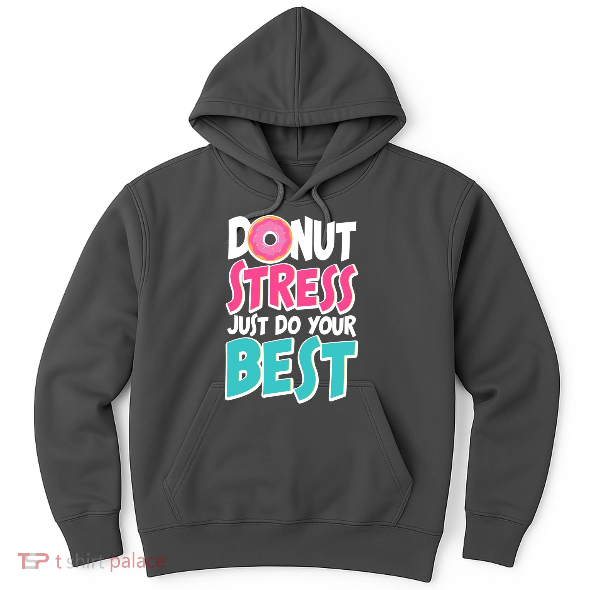 Funny Donut Stress Just Do Your Best School Testing Hoodie