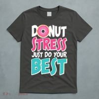 Funny Donut Stress Just Do Your Best School Testing T-Shirt thumb 5