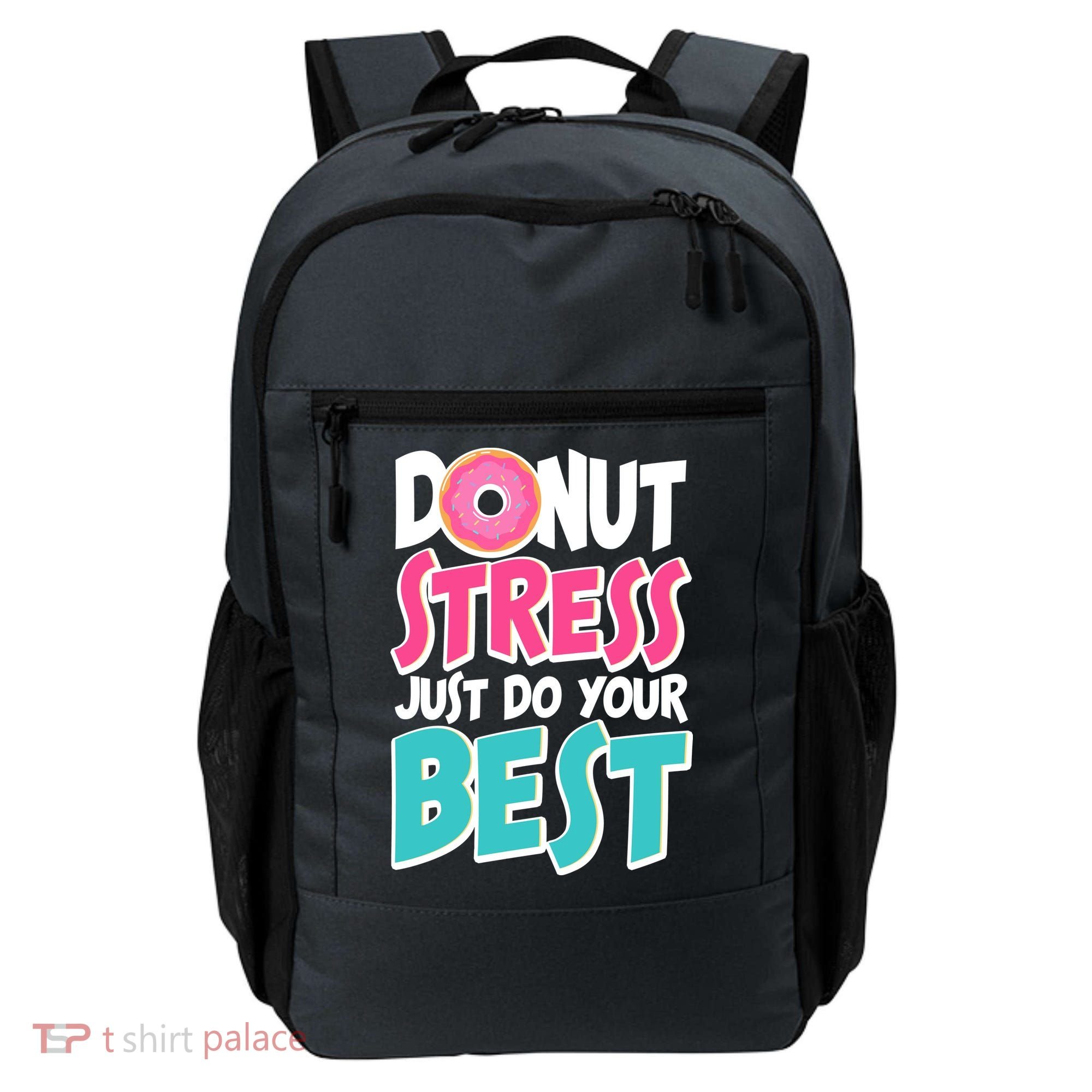 Funny Donut Stress Just Do Your Best School Testing Backpack