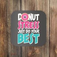 Funny Donut Stress Just Do Your Best School Testing Coaster thumb 0
