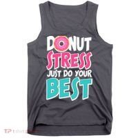 Funny Donut Stress Just Do Your Best School Testing Tank Top thumb 0