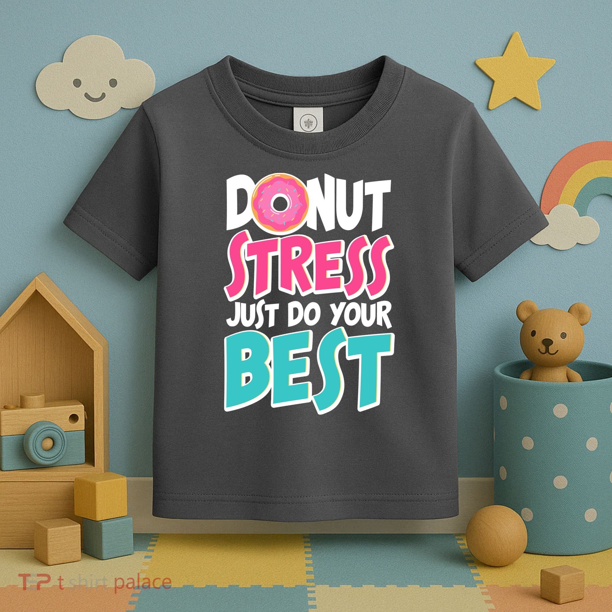 Funny Donut Stress Just Do Your Best School Testing Toddler T-Shirt
