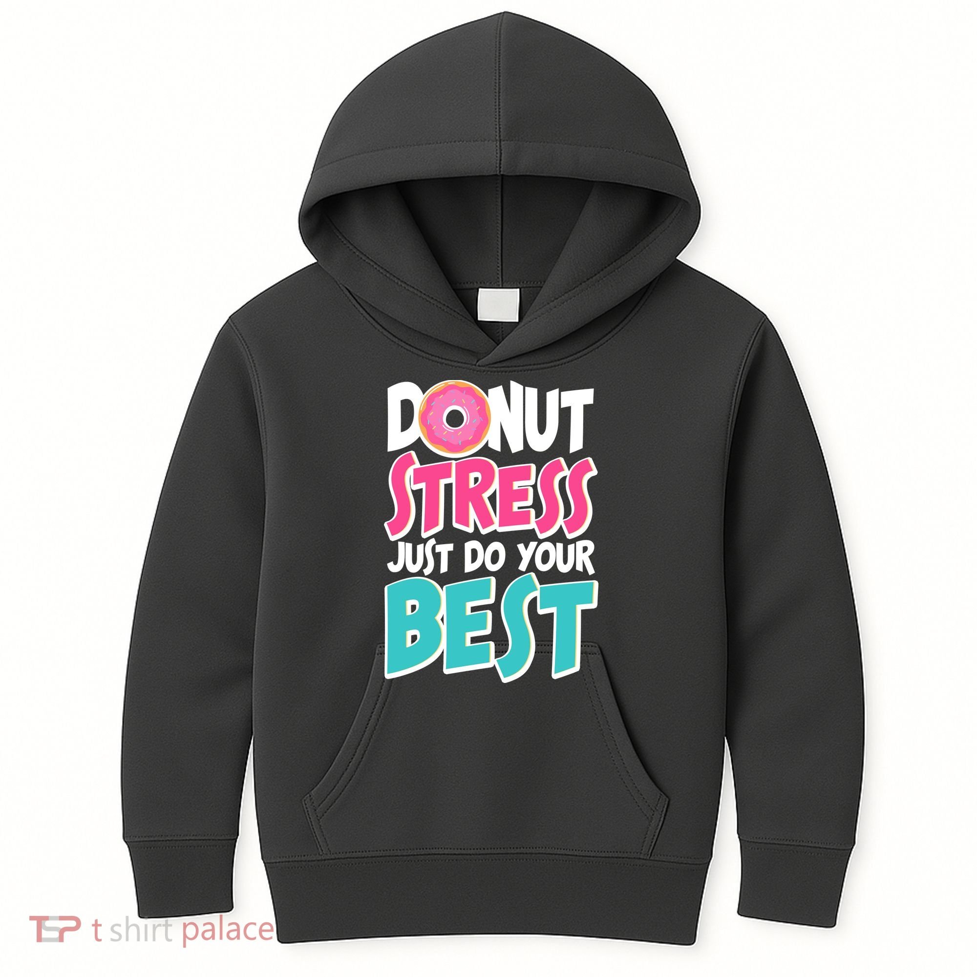 Funny Donut Stress Just Do Your Best School Testing Kids Hoodie