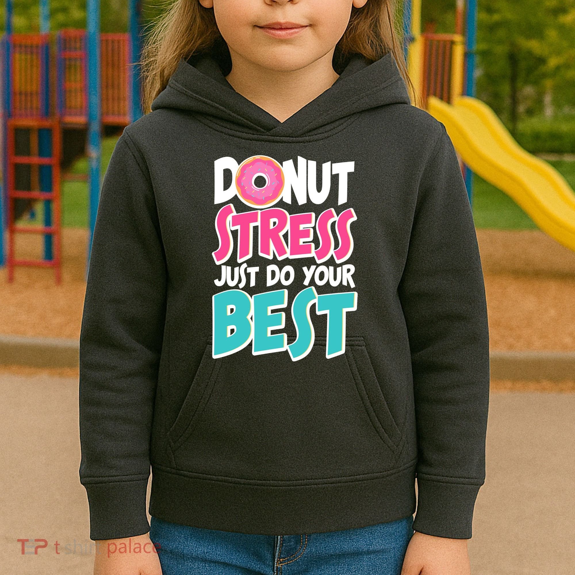 Funny Donut Stress Just Do Your Best School Testing Kids Hoodie
