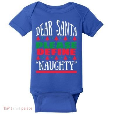Funny Dear Santa Please Define Naughty Christmas Gift Baby Bodysuit