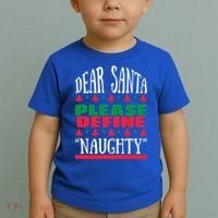 Funny Dear Santa Please Define Naughty Christmas Gift Toddler T-Shirt thumb 2