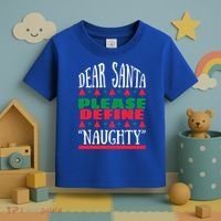 Funny Dear Santa Please Define Naughty Christmas Gift Toddler T-Shirt thumb 3