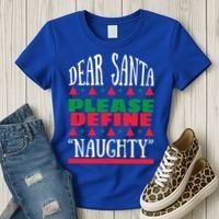 Funny Dear Santa Please Define Naughty Christmas Gift Women's T-Shirt thumb 3