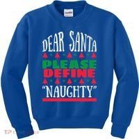 Funny Dear Santa Please Define Naughty Christmas Gift Kids Sweatshirt thumb 0