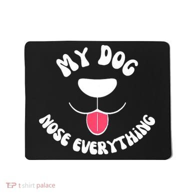Funny Dog Scent work my dog nose everything Mousepad