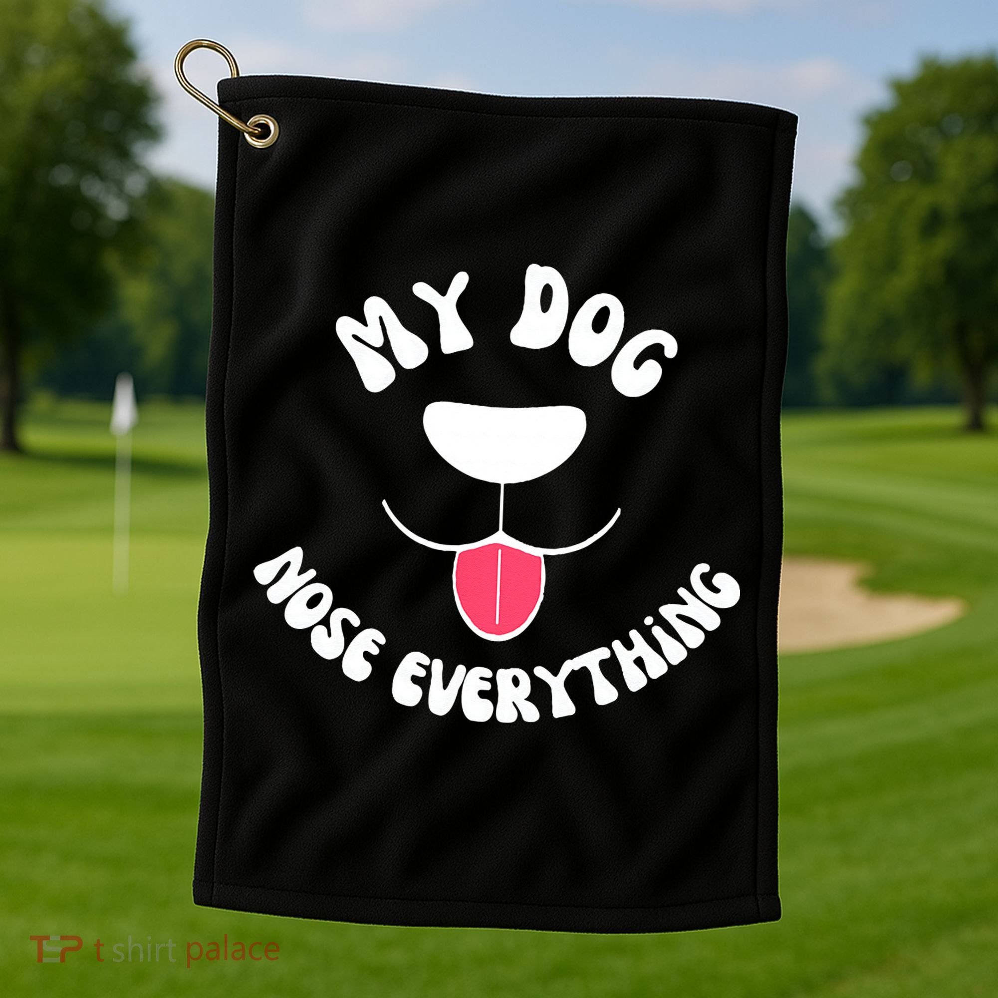 Funny Dog Scent work my dog nose everything Golf Towel