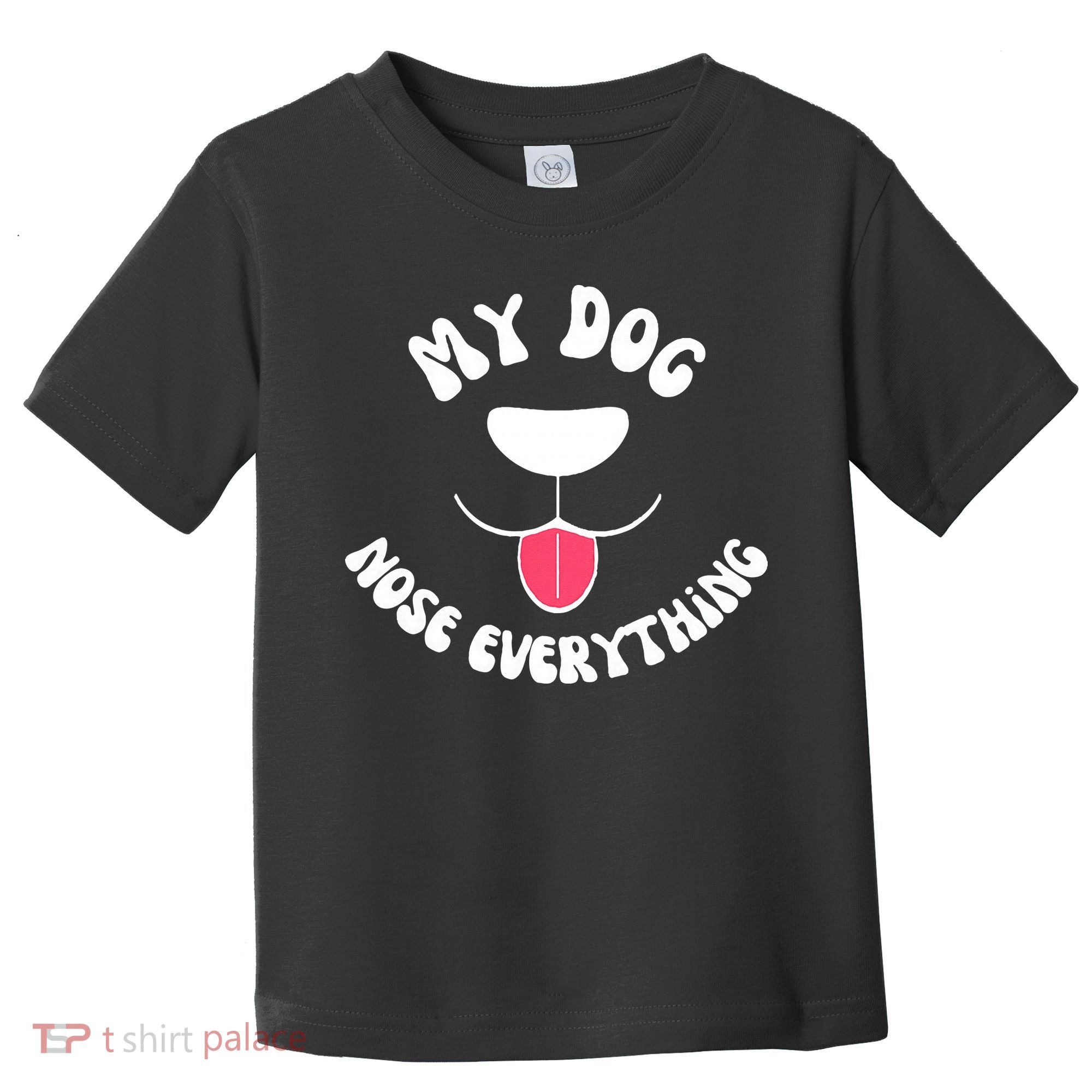 Funny Dog Scent work my dog nose everything Toddler T-Shirt