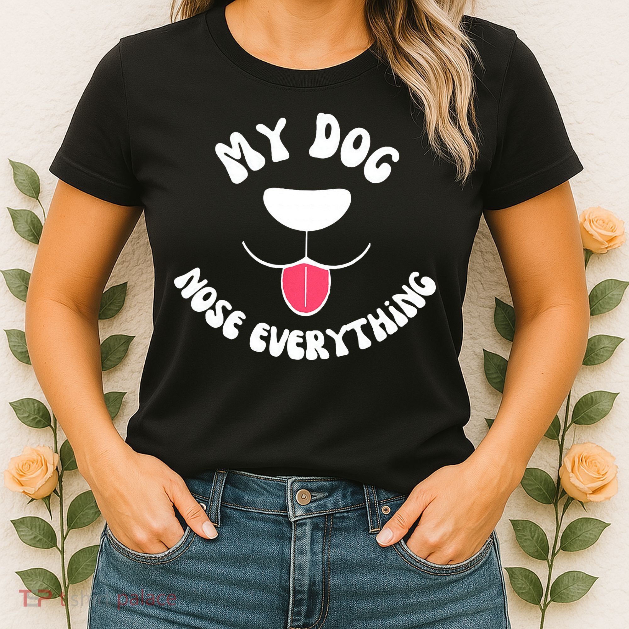 Funny Dog Scent work my dog nose everything Women's T-Shirt