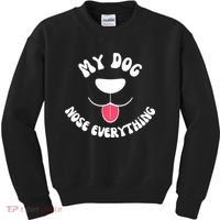 Funny Dog Scent work my dog nose everything Kids Sweatshirt thumb 0