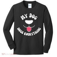 Funny Dog Scent work my dog nose everything Kids Long Sleeve Shirt thumb 0