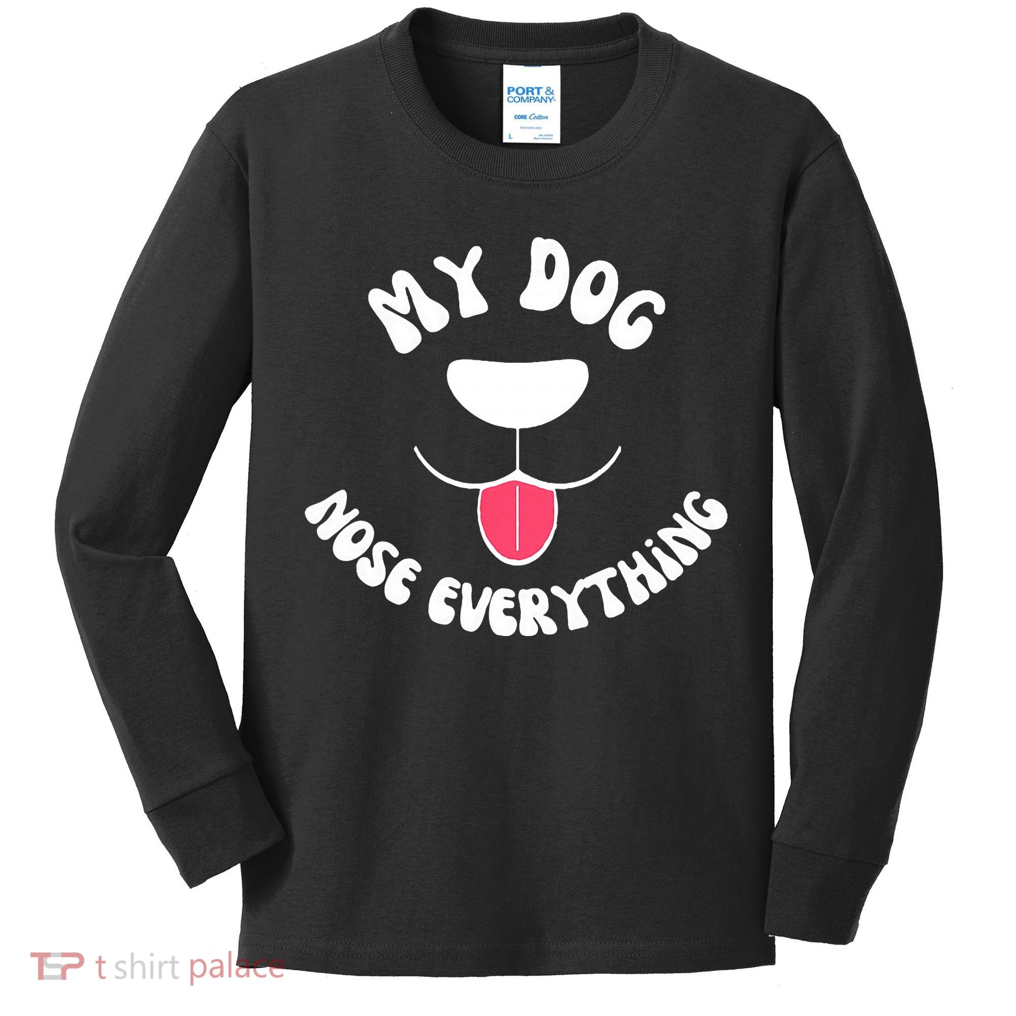 Funny Dog Scent work my dog nose everything Kids Long Sleeve Shirt