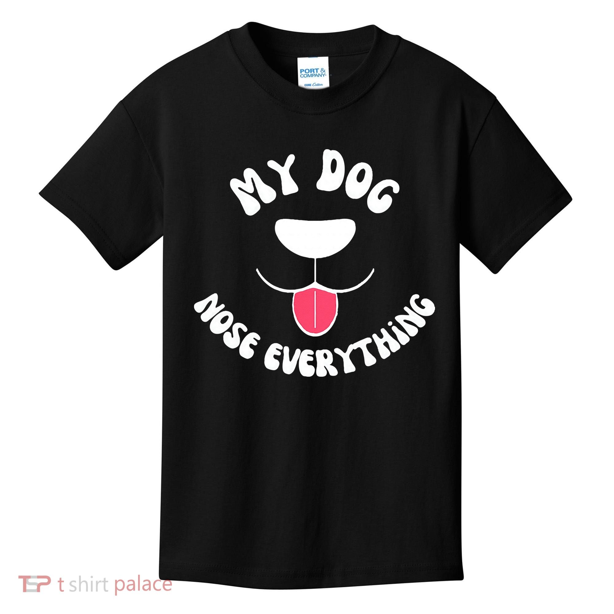 Funny Dog Scent work my dog nose everything Kids T-Shirt