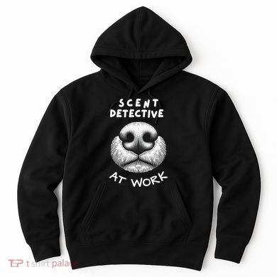 Fun Dog Scent Design Scent Detective At Work Hoodie